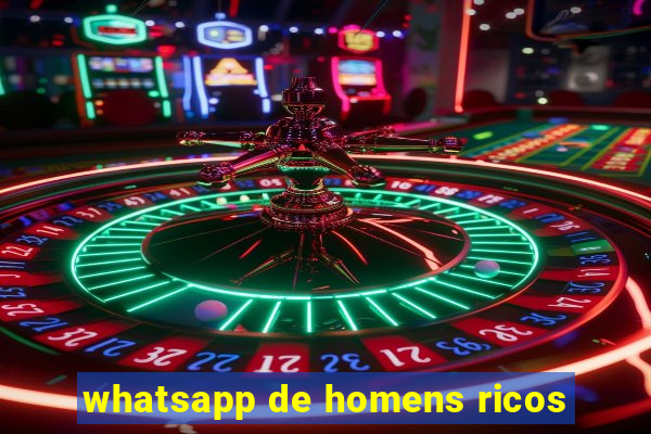 whatsapp de homens ricos